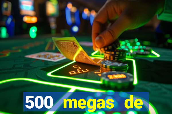 500 megas de internet equivale a quantos gigas